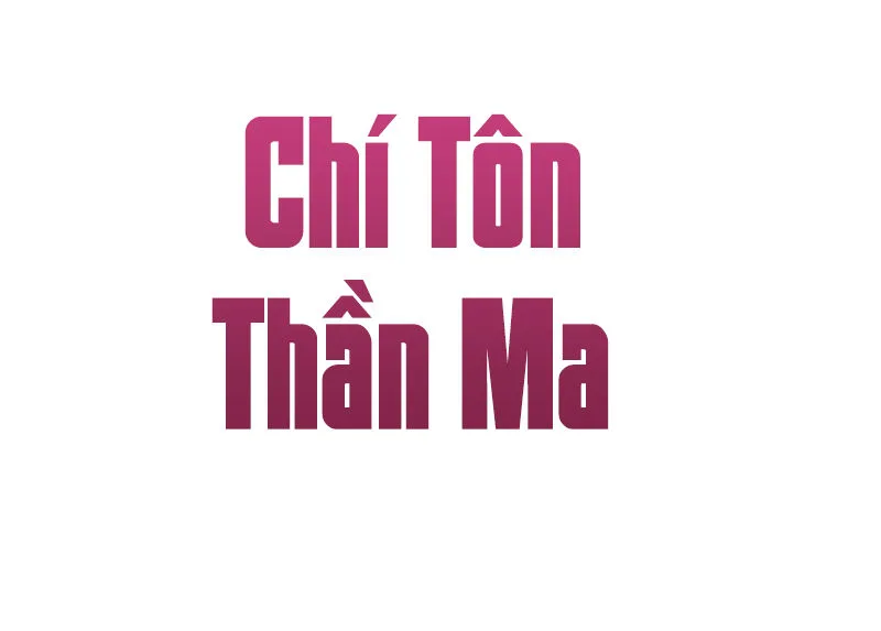 Chí Tôn Thần Ma chương 1 - trang 2
